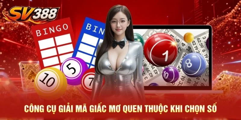 Công cụ giải mã giấc mơ quen thuộc khi chọn số